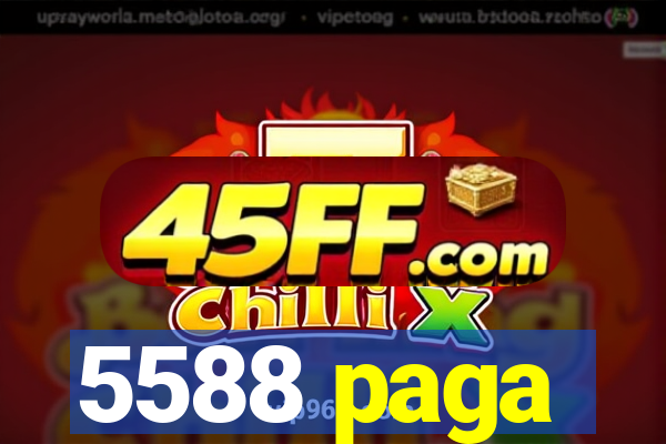 5588 paga